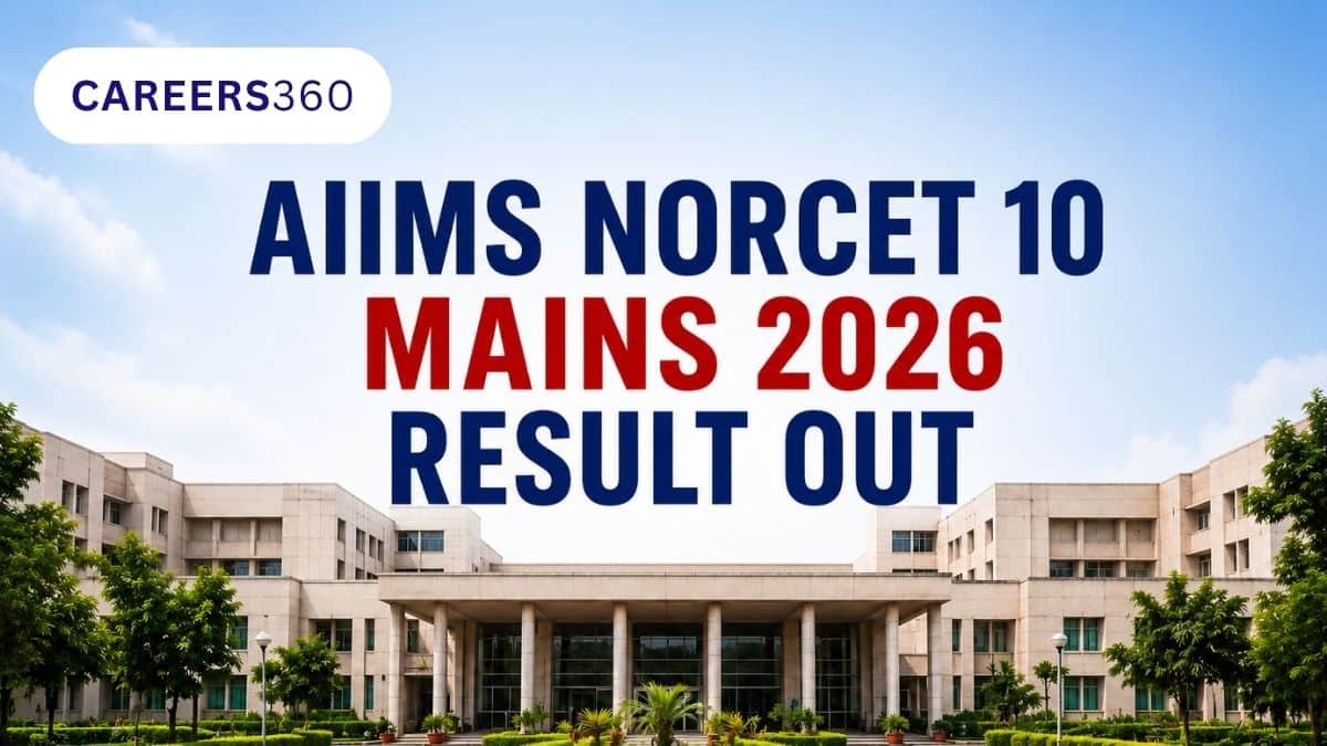 AIIMS NORCET 10 Mains 2026 Result Out @aiimsexams.ac.in: Direct Link